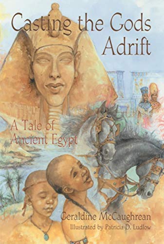 Stock image for Casting the Gods Adrift: A Tale of Ancient Egypt for sale by BooksRun