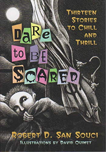 Stock image for Dare to Be Scared: Thirteen Stories to Chill and Thrill for sale by Gulf Coast Books