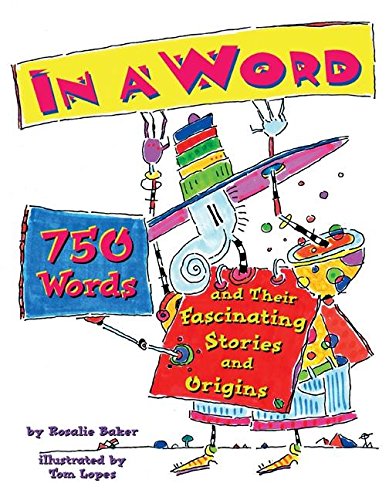 Imagen de archivo de In a Word: 750 Words and Their Fascinating Stories and Origins a la venta por WorldofBooks