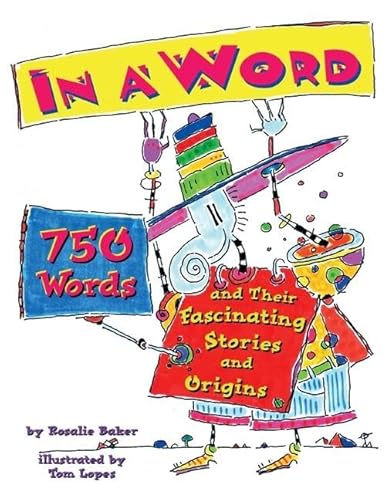 Stock image for In a Word: 750 Words and Their Fascinating Stories and Origins for sale by Gulf Coast Books