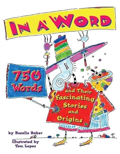 9780812627107: In a Word: 750 Words and Their Fascinating Stories and Origins