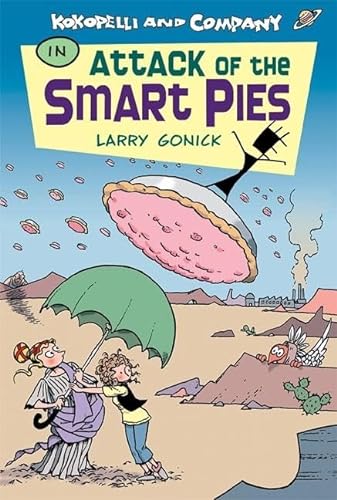 9780812627404: Kokopelli and Company in Attack of the Smart Pies