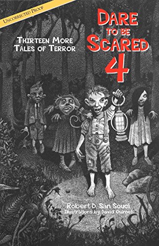 Dare to Be Scared 4: Thirteen More Tales of Terror (9780812627541) by San Souci, Robert D.