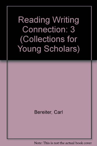 Imagen de archivo de COLLECTIONS FOR YOUNG SCHOLARS 3, READING WRITING CONNECTION, VOLUME 3 a la venta por mixedbag