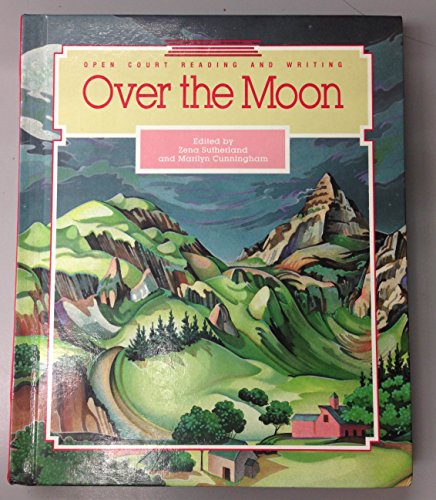Beispielbild fr Over the moon: An anthology (Open Court reading and writing) zum Verkauf von Wonder Book
