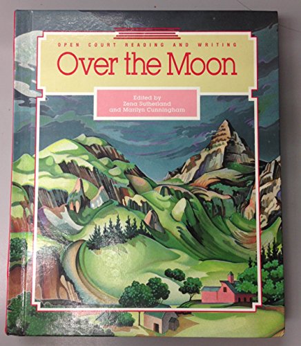 Stock image for Over the moon: An anthology (Open Court reading and writing) for sale by Once Upon A Time Books