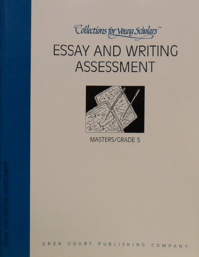 Stock image for COLLECTIONS FOR YOUNG SCHOLARS 5, ESSAY AND WRITING ASSESSMENT MASTERS, GRADE 5 for sale by mixedbag