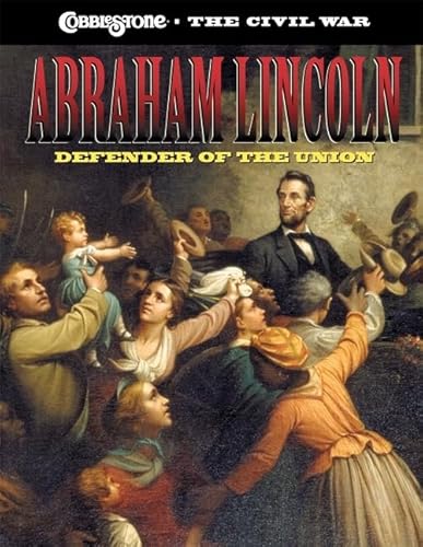 Beispielbild fr Abraham Lincoln : Defender of the Union zum Verkauf von Better World Books: West