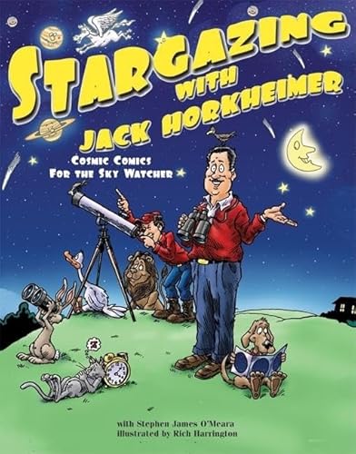 Imagen de archivo de Stargazing with Jack Horkheimer: Cosmic Comics for the Sky Watcher a la venta por HPB-Ruby