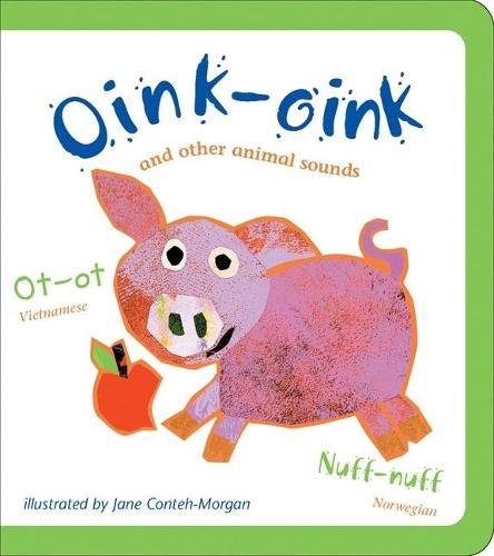 Stock image for Oink-Oink: And Other Animal Sounds for sale by THEVILLAGEBOOKSTORE