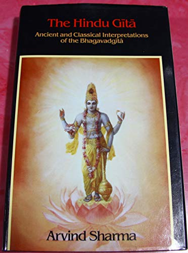 Beispielbild fr The Hindu Gita: Ancient and Classical Interpretations of the Bhagavadgita zum Verkauf von Books From California