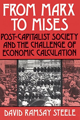 9780812690163: From Marx to Mises: Post Capitalist Society and the Challenge of Ecomic Calculation
