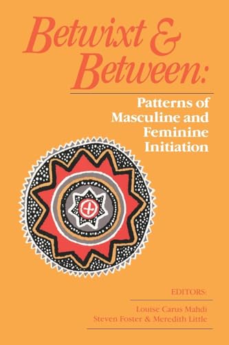 Stock image for Betwixt and Between: Patterns of Masculine and Feminine Initiation for sale by ThriftBooks-Atlanta