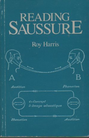 Stock image for Reading Saussure: A Critical Commentary on the Cours de Linguistique Generale for sale by Ergodebooks