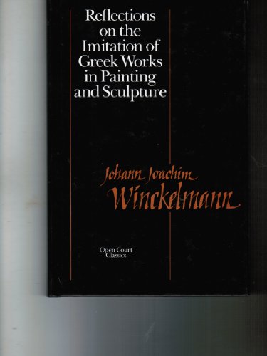 Stock image for Reflections on the Imitation of Greek Works in Painting and Sculpture for sale by Better World Books