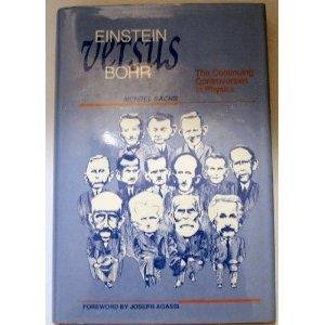 Stock image for Einstein Versus Bohr: The Continuing Controversies in Physics for sale by PAPER CAVALIER US