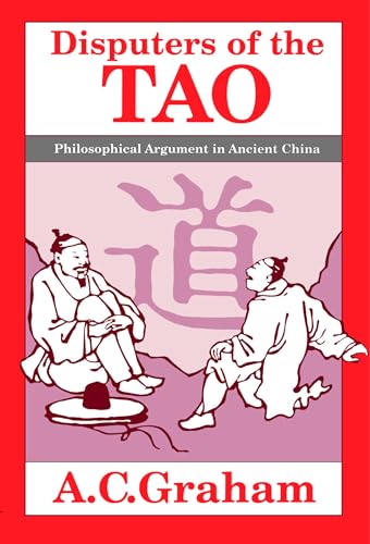 9780812690880: Disputers of the Tao: Philosophical Argument in Ancient China