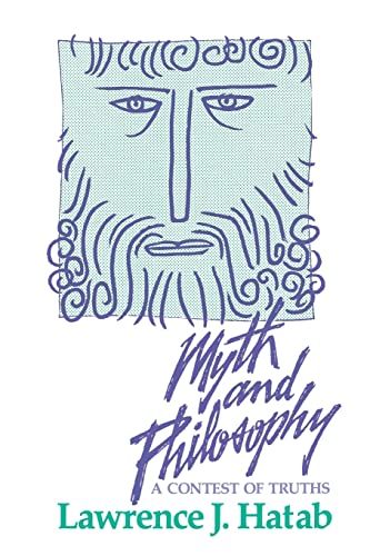 Imagen de archivo de Myth and Philosophy: A Contest of Truths a la venta por Goodwill Southern California