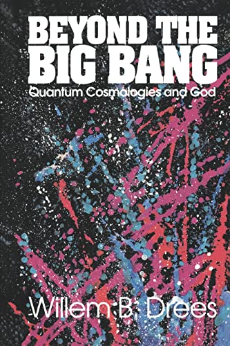 Stock image for Beyond the Big Bang: Quantum Cosmologies and God for sale by Wonder Book