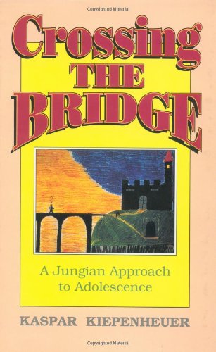 Imagen de archivo de Crossing the Bridge: A Jungian Approach To Adolescence a la venta por Gulf Coast Books