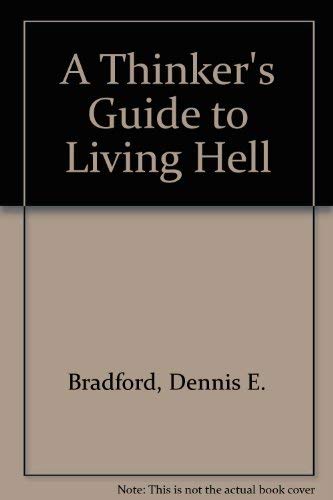 9780812691382: A Thinker's Guide to Living Hell