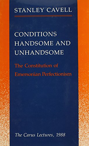 Beispielbild für Conditions Handsome and Unhandsome : The Constitution of Emersonian Perfectionism zum Verkauf von Better World Books