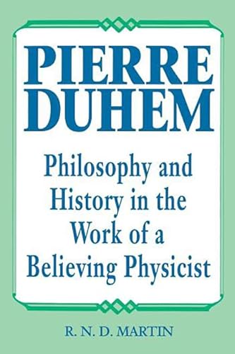 9780812691597: Pierre Duhem : Philosophy and History in the Work of a Believing Physicist