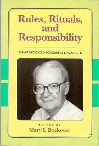 Rules, Rituals and Responsibility (Critics and Their Critics Ser., Vol. 2)