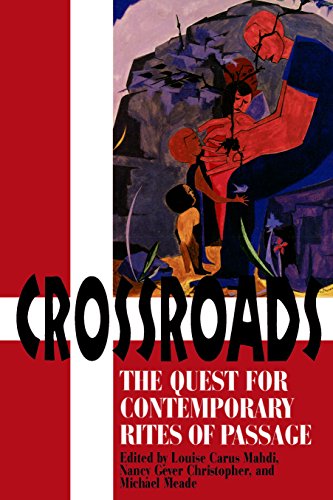 Beispielbild fr Crossroads: The Quest for Contemporary Rites of Passage zum Verkauf von BooksRun