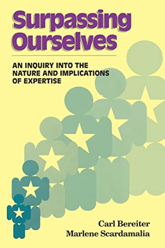 Imagen de archivo de Surpassing Ourselves: An Inquiry Into the Nature and Implications of Expertise a la venta por SecondSale