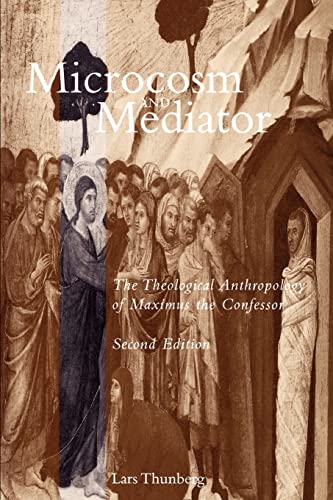 Stock image for Microcosm and Mediator: The Theological Anthropology of Maximus the Confessor for sale by Front Cover Books