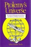 Ptolemy's Universe: The Natural Philosophical and Ethical Foundations of Ptolemy's Astronomy - Taub, Liba Chaia