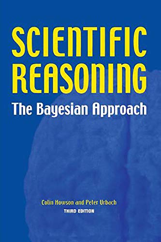 Scientific Reasoning: The Bayesian Approach (9780812692341) by Howson, Colin