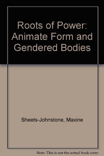 9780812692570: Roots of Power: Animate Form and Gendered Bodies