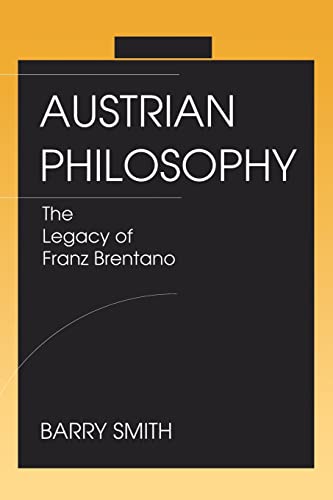 Imagen de archivo de Austrian Philosophy: The Legacy of Franz Brentano a la venta por ThriftBooks-Atlanta