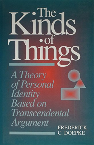 Imagen de archivo de The Kinds of Things : A Theory of Personal Identity Based on Transcendental Argument a la venta por Black and Read Books, Music & Games