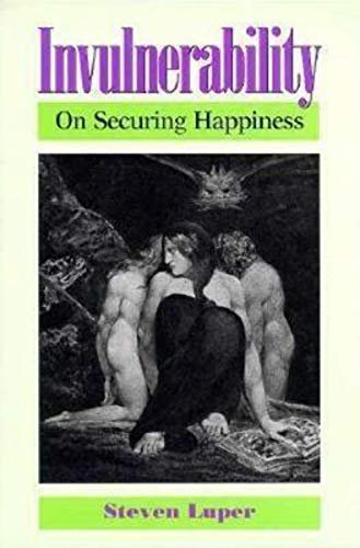 Imagen de archivo de Invulnerability: On Securing Happiness a la venta por Murphy-Brookfield Books