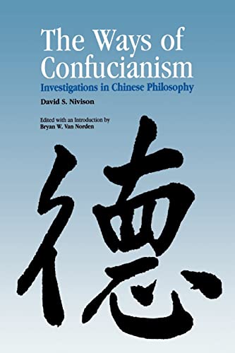 Stock image for The Ways of Confucianism: Investigations in Chinese Philosophy for sale by HPB-Red