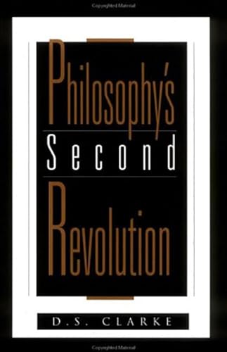 Philosophy's Second Revolution: Early and Recent Analytic Philosophy (9780812693478) by Clarke