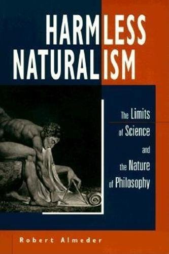 Stock image for Harmless Naturalism: The Limits of Science and the Nature of Philosophy for sale by Daedalus Books