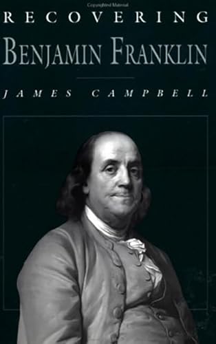 Beispielbild fr Recovering Benjamin Franklin : An Exploration of a Life of Science and Service zum Verkauf von Better World Books