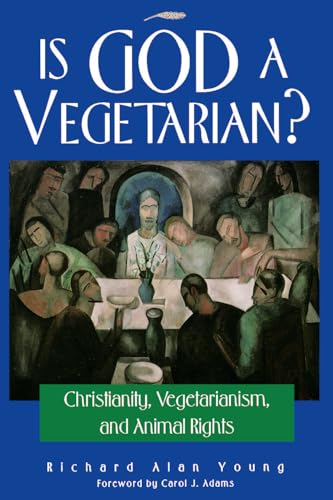 Stock image for Is God a Vegetarian?: Christianity, Vegetarianism, and Animal Rights for sale by ThriftBooks-Dallas