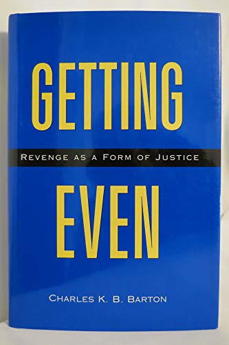 Beispielbild fr Getting Even : Revenge As a Form of Justice zum Verkauf von Better World Books