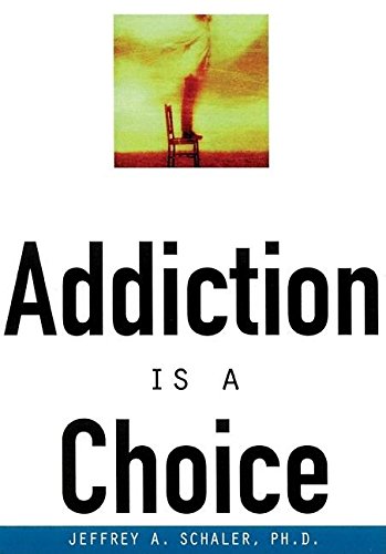 Imagen de archivo de Addiction Is a Choice a la venta por Better World Books