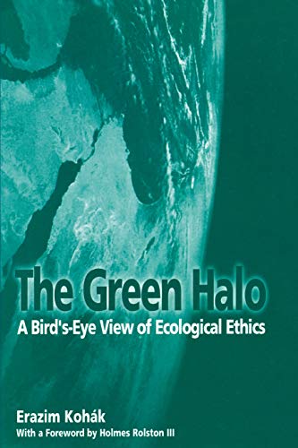 Stock image for The Green Halo: A Bird's-Eye View of Ecological Ethics for sale by BooksRun