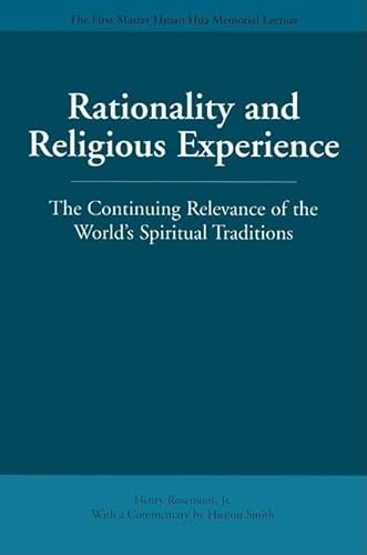 Rationality and Religious Experience: The Continuing Relevance of the World's Spiritual Tradition...