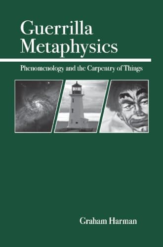 Beispielbild fr Guerrilla Metaphysics: Phenomenology and the Carpentry of Things zum Verkauf von Blackwell's