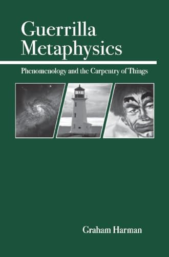 9780812694567: Guerrilla Metaphysics: Phenomenology and the Carpentry of Things