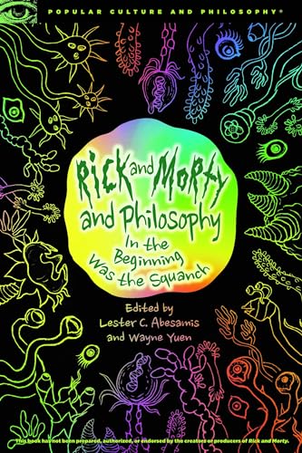 9780812694642: Rick and Morty and Philosophy