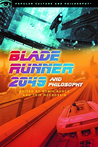 Beispielbild fr Blade Runner 2049 and Philosophy: This Breaks the World (Popular Culture and Philosophy) zum Verkauf von Open Books
